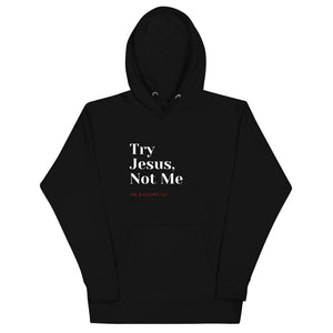 Try Jesus Unisex Hoodie The Blessing Company The Blessing Company Hoodies.