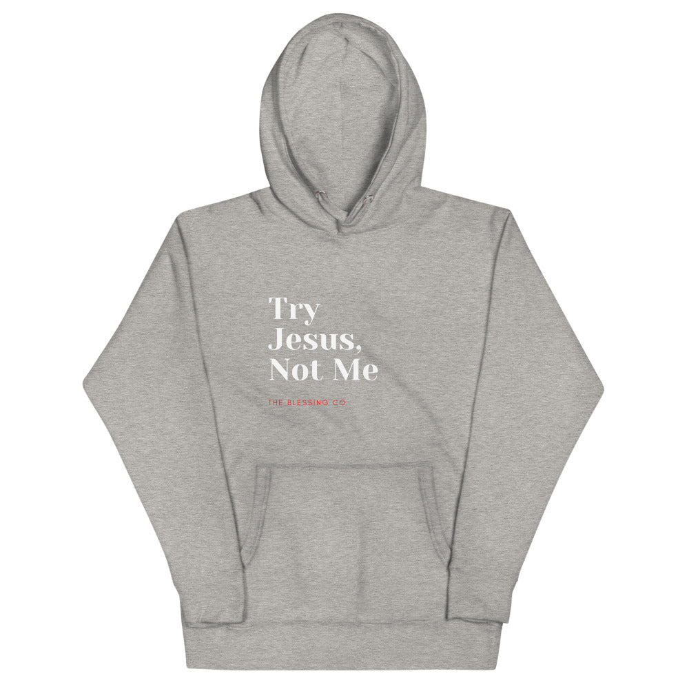 Try Jesus Unisex Hoodie The Blessing Company The Blessing Company Hoodies.