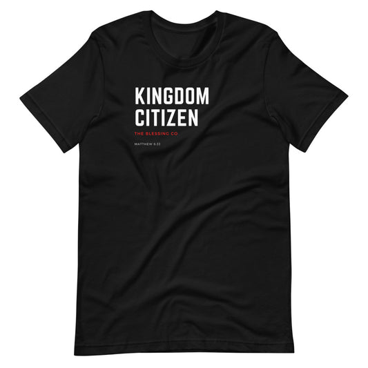 Kingdom Citizen Unisex T-Shirt The Blessing Company The Blessing Company Shirts.