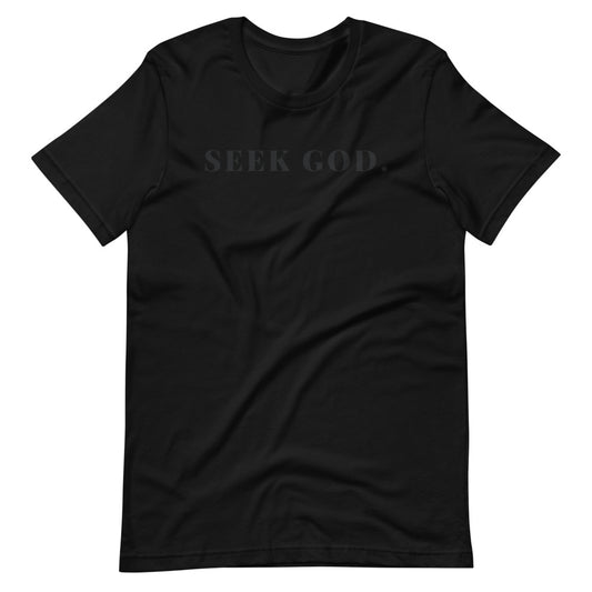 Seek God. Black/Black Unisex T-Shirt The Blessing Company The Blessing Company Shirts.