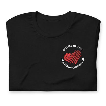 CREATED TO LOVE. Premium Unisex T-Shirt