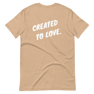 CREATED TO LOVE. Premium Unisex T-Shirt